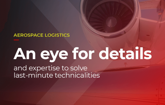 Over the picture of an CF34 GE engine, it is written: AEROSPACE LOGISTICS An eye for details and expertise to solve last-minute technicalities